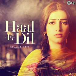 Unknown Haal E Dil - Ghazals Hits