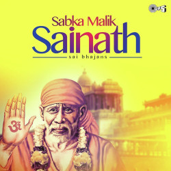 Unknown Sabka Malik Sainath - Sai Bhajans