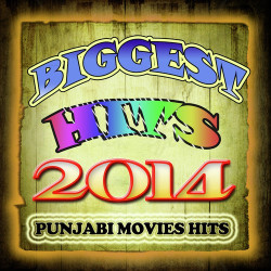 Unknown Biggest Hits 2014 - Punjabi Movies Hits