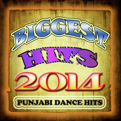Unknown Biggest Hits 2014 - Punjabi Dance Hits