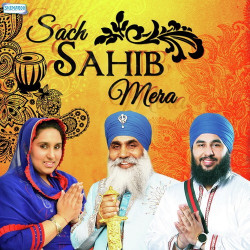 Unknown Sach Sahib Mera