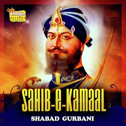 Unknown Sahib-E-Kamaal - Shabad Gurbani