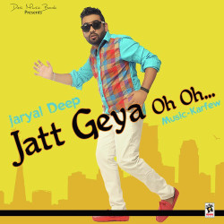Unknown Jatt Geya Oh Oh
