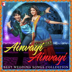 Unknown Ainvayi Ainvayi - Best Wedding Songs Collection