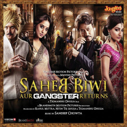 Unknown Saheb Biwi Aur Gangster Returns