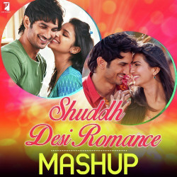 Unknown Shuddh Desi Romance - Mashup