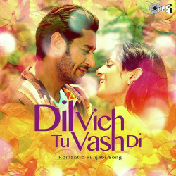Unknown Dil Vich Tu Vasdi - Romantic Punjabi Songs