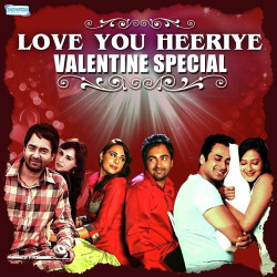 Unknown Love You Heeriye - Valentine Special