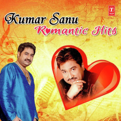 Unknown Kumar Sanu Romantic Songs