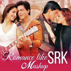 Unknown Romance Like SRK - Mashup