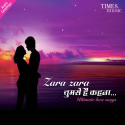 Unknown Zara Zara - Tumse Hain Kehna