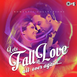 Unknown Lets Fall In Love All Over Again - Romantic Collection