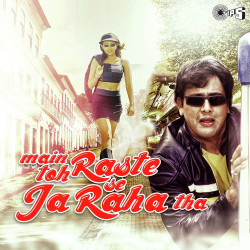 Unknown Main Toh Raste Se Ja Raha Tha