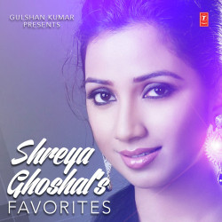 Unknown Shreya Ghoshal S Favorites