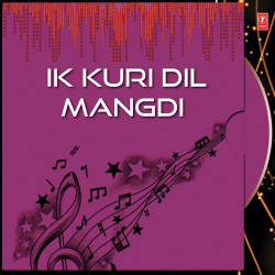 Unknown Ik Kuri Dil Mangdi