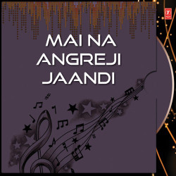 Unknown Mai Na Angreji Jaandi