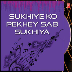 Unknown Sukhiye Ko Pekhey Sab Sukhiya