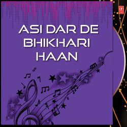 Unknown Asi Dar De Bhikhari Haan
