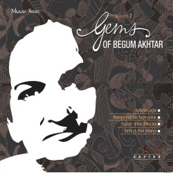 Unknown Gems Of Begum Akhtar (Vol2)