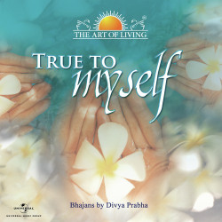 Unknown True To Myself - The Art Of Living
