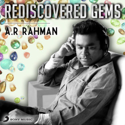 Unknown Rediscovered Gems: AR Rahman