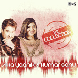 Unknown The Collection - Alka Yagnik And Kumar Sanu