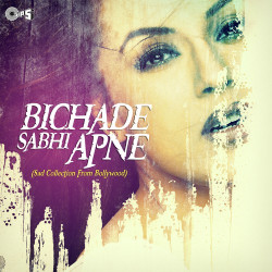Unknown Bichade Sabhi Apne - Sad Collection Bollywood