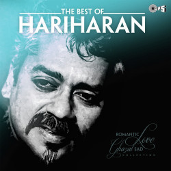 Unknown The Best Of Hariharan - Romantic, Love, Sad Collection