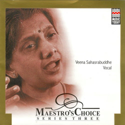 Unknown Maestro s Choice- Veena Sahasrabuddhe
