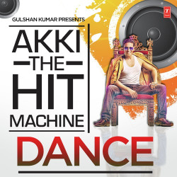 Unknown Akki The Hit Machine - Dance