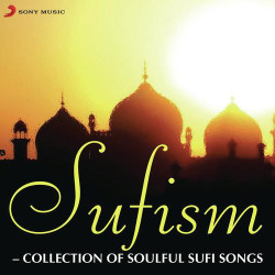Unknown Sufism - Collection of Soulful Sufi Songs