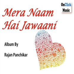 Unknown Mera Naam Hai Jawaani