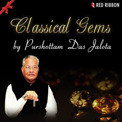 Unknown Classical Gems By Purshottam Das Jalota