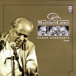 Unknown Maestro s Choice - Kumar Gandharva