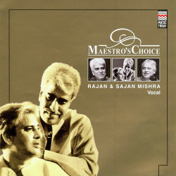 Unknown Maestro s Choice - Pandit Pandit Rajan Sajan Misra