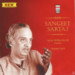 Unknown Sangeet Sartaj - Ajay Pohankar Vol 1 And 2