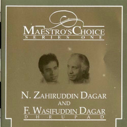 Unknown Maestro s Choice - N Zahiruddin Dagar And F Wasifuddin Dagar