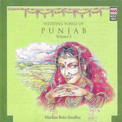 Unknown Wedding Songs Of Punjab Vol 2