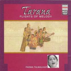 Unknown Tarana - Flights Of Melody - Padma Talwalkar