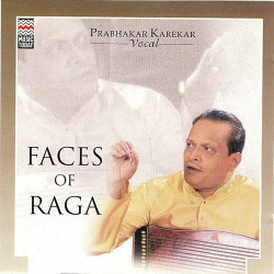Unknown Faces Of Raga - Prabhakar Karekar