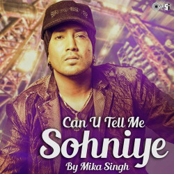 Unknown Can U Tell Me Sohniye By Mika Singh