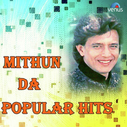 Unknown Mithun Da Popular Hits