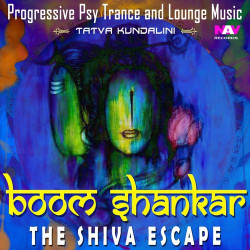 Unknown Boom Shankar - The Shiva Escape (Progressive Psy Trance and Lounge Music)