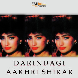 Unknown Darindagi - Aakhri Shikar