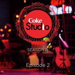 Unknown Coke Studio Season 8 Episode 2