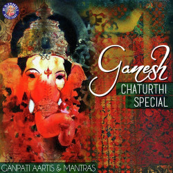Unknown Ganesh Chaturthi Special-Ganpati Aartis and Mantras
