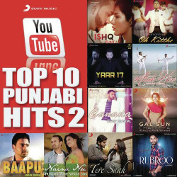 Unknown Youtube Top 10 Punjabi Hits, 2