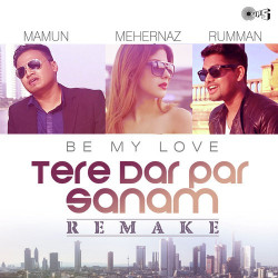 Unknown Tere Dar Par Sanam - BE MY LOVE