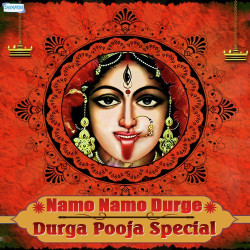 Unknown Namo Namo Durge - Durga Pooja Special