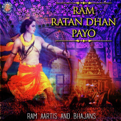 Unknown Ram Ratan Dhan Payo- Ram Aartis And Bhajans